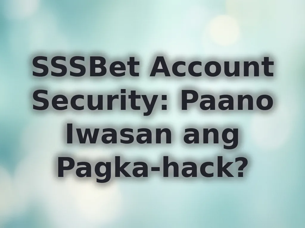 SSSBet Security Tips