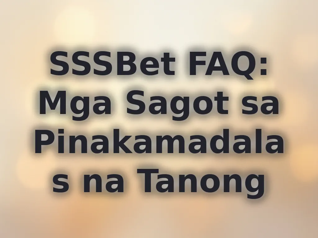 SSSBet FAQ
